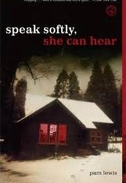 Speak Softly, She Can Hear (Pam Lewis)