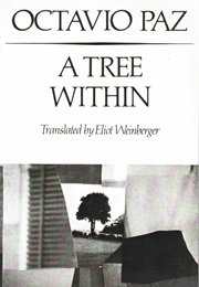 A Tree Within (Octavio Paz)