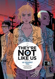 They're Not Like Us, Vol. 2: Us Against You (Eric Stephenson)