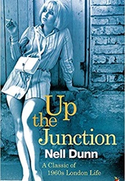 Up the Junction (Nell Dunn)