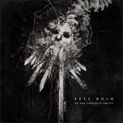 Fell Ruin - To the Concrete Drifts