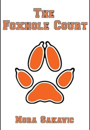 The Foxhole Court (Nora Sakavic)