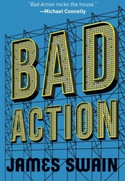 Bad Action (James Swain)