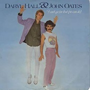 Hall and Oates - Unguarded Minute/I Can&#39;t Go for That