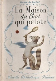 At the Sign of the Cat and Racket (Aka the House of the Tennis-Playing Cat, Aka Fame and Sorrow) (Balzac)