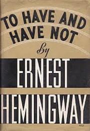 Ernest Hemingway: To Have and Have Not