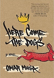 Here Come the Dogs (Omar Musa)