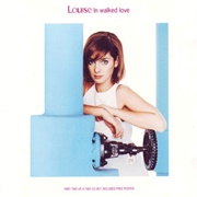 In Walked Love - Louise