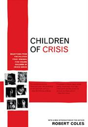 CHILDREN OF CRISIS by Robert Coles