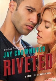 Riveted (Jay Crownover)