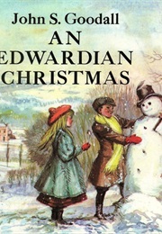 An Edwardian Christmas (John S. Goodall)