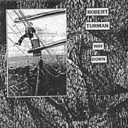 Robert Turman - Way Down