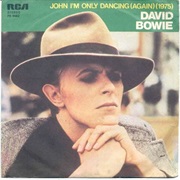John I'm Only Dancing (Again)- David Bowie
