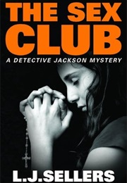 The Sex Club (L. J. Sellers)