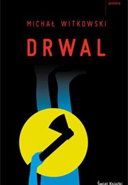Drwal (Michał Witkowski)