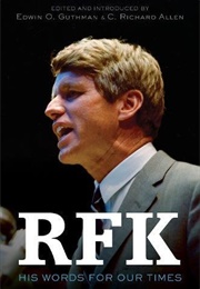 RFK: His Words for Our Times (Robert F. Kennedy)
