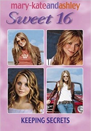 Keeping Secrets (Mary-Kate&amp;Ashley Sweet 16 the Birthday Collection)