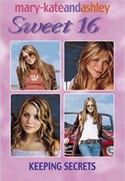 Keeping Secrets (Mary-Kate&Ashley Sweet 16 the Birthday Collection)