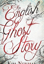 The English Ghost Story (Kim Newman)