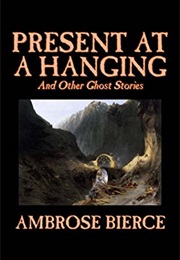 Present at a Hanging (Ambrose Bierce)