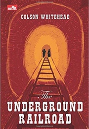 The Underground Railroad (Colson Whitehead)