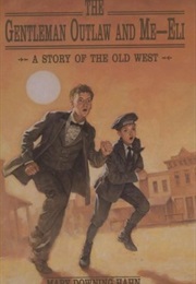 The Gentleman Outlaw and Me--Eli (Mary Downing Hahn)