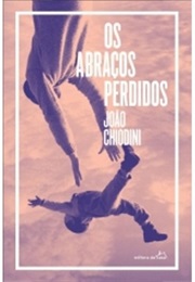 Os Abraços Perdidos (João Chiodini)