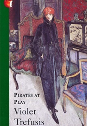 Pirates at Play (Violet Trefusis)