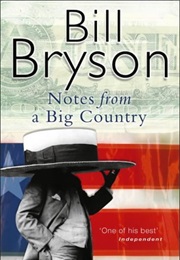 Notes From a Big Country (Bill Bryson)