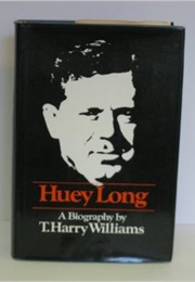 Huey Long (T. Harry Williams)