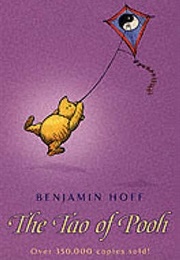The Tao of Pooh (Benjamin Hoff)