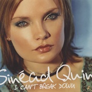 Sinead Quinn - I Can't Break Down