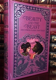 Beauty and the Beast and Other Classic Fairy Tales (Barnes & Noble Collectible Editions) (Various Authors)