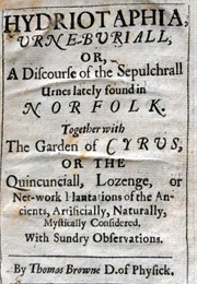 Sir Thomas Browne (Hydriotaphia, or Urne-Buriall)