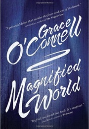 Magnified World (Grace O'Connell)