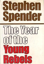 The Year of the Young Rebels (Stephen Spender)