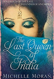 The Last Queen of India (Michelle Moran)