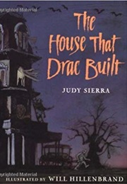 The House That Drac Built (Judy Sierra)