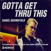 Daniel Bedingfield - Gotta Get Thru This