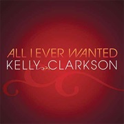 Kelly Clarkson - All I Ever Wanted