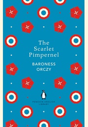The Scarlet Pimpernel (Baroness Orczy)