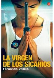 Fernando Vallejo La Virgen De Los Sicarios