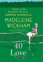 40 Love (Madeline Wickham)