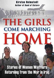 The Girls Come Marching Home (Kirsten Holmstedt)