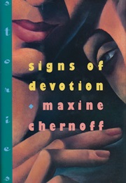 Signs of Devotion (Maxine Chernoff)
