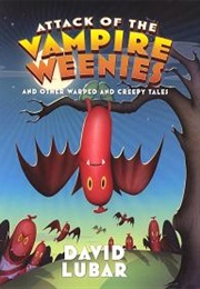 Attack of the Vampire Weenies (David Lubar)