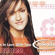 So in Love With Two- Mikaila