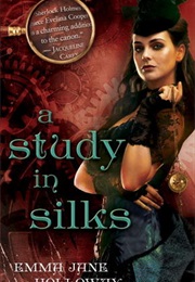 A Study in Silks (Emma Jane Holloway)