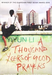 A Thousand Years of Good Prayers (Yiyun Li)