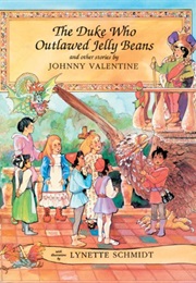 The Duke Who Outlawed Jellybeans and Other Stories (Johnny Valentine)